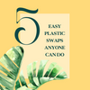 5 easy plastic swaps anyone can do!