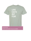 Love Casts Out Fear Tee - Classic Tshirt Cut