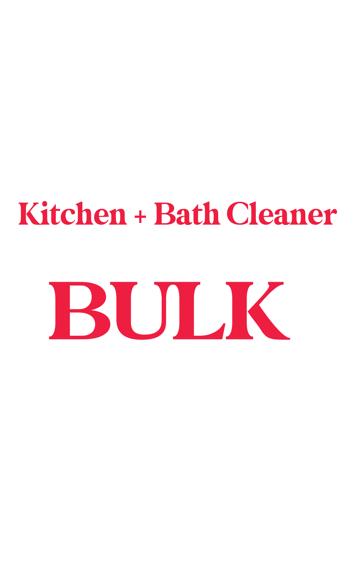 Kitchen + Bathroom Cleaner (bulk) - PURE